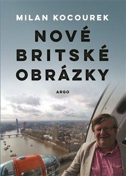 Nové britské obrázky - Milan Kocourek