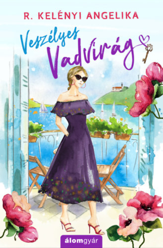 Veszélyes Vadvirág - Angelika R. Kelényi