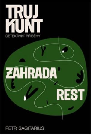 Zahrada, Rest: Trujkunt 4