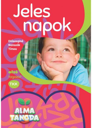 Kniha Almatanoda: Jeles napok alsó tagozat - Diószeginé Nanszák Tímea