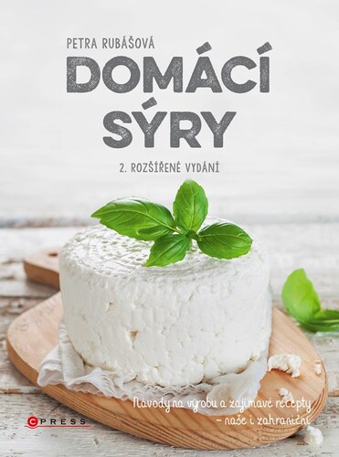 Domácí sýry 2. rozšířené vydání - Petra Rubášová