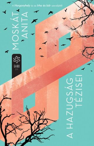 Kniha A hazugság tézisei - Anita Moskát