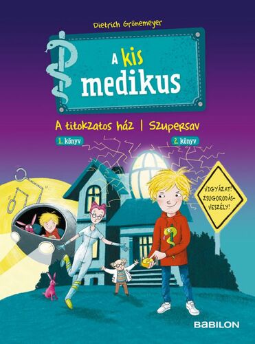 Kniha A kis medikus: 1. A titokzatos ház/2. Szupersav - Dietrich Grönemeyer,Imre Bartók