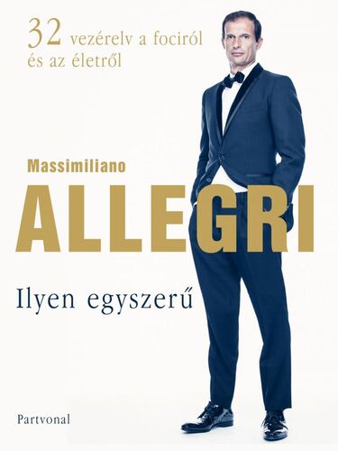 Kniha Ilyen egyszerű - Massimiliano Allegri,Balázs Matolcsi
