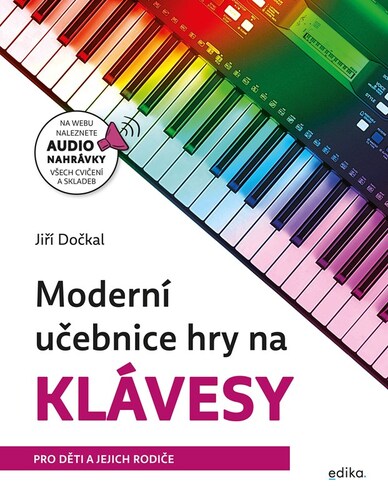 Moderní učebnice hry na klávesy - Jiří Dočkal,Jiří Dočkal