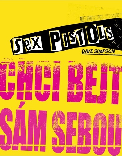 Kniha Sex Pistols: Chci bejt sám sebou