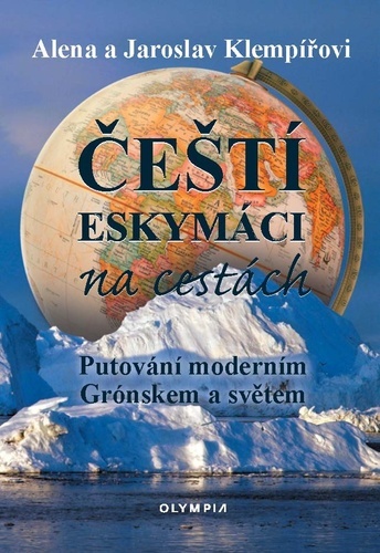 Kniha Čeští eskymáci na cestách - Putování moderním Grónskem a světem