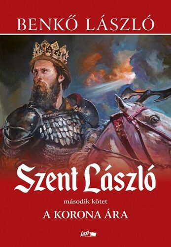 Kniha Szent László 2: A korona ára - László Benkő