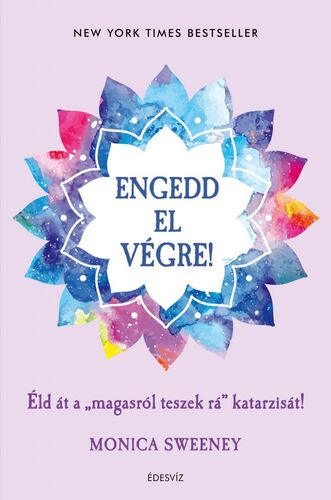 Kniha Engedd el végre! - Monica Sweeneyova