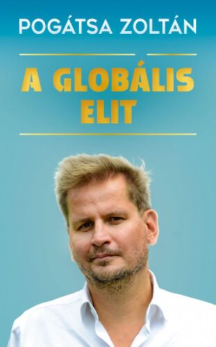 Kniha A globális elit - Zoltán Pogátsa