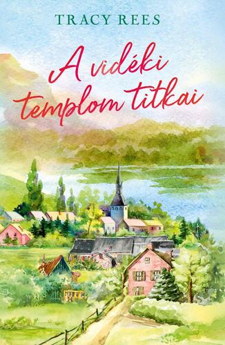 Kniha A vidéki templom titkai - Tracy Rees