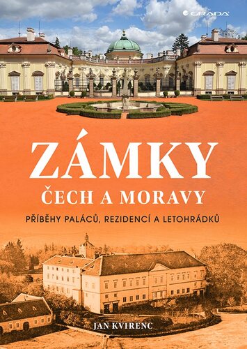 Zámky Čech a Moravy - Příběhy paláců, rezidencí a letohrádků kúpite na Panta Rhei