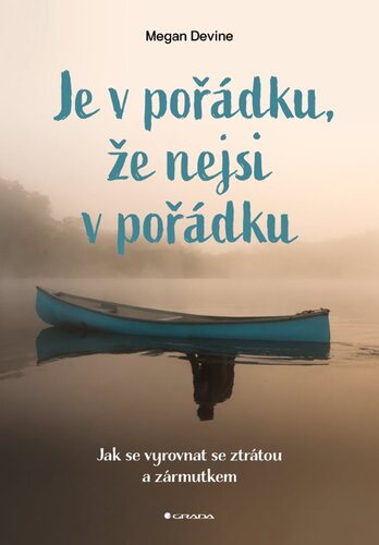 Je v pořádku, že nejsi v pořádku - Megan Devine