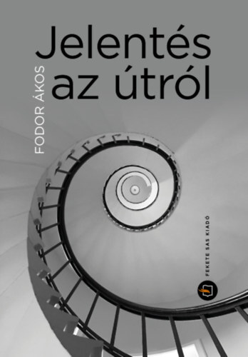 Kniha Jelentés az útról - Feljegyzések mosttól mostig - Ákos Fodor