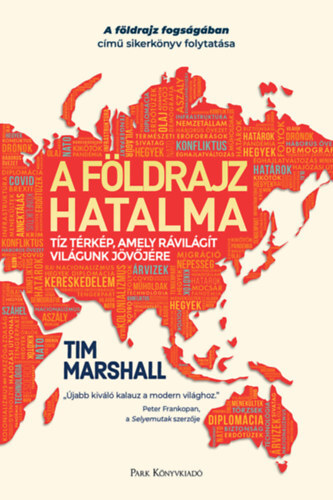 Kniha A földrajz hatalma - Tíz térkép, amely rávilágít világunk jövőjére - Tim Marshall