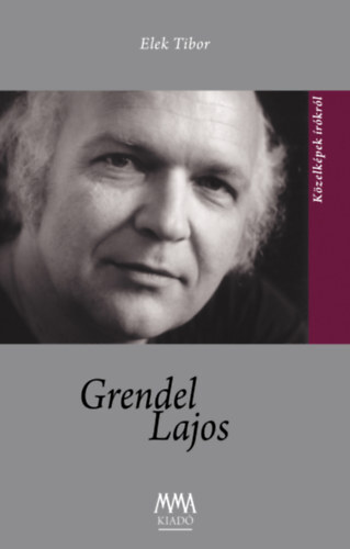 Grendel Lajos - Tibor Elek