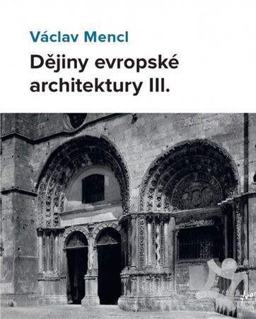 Dějiny evropské architektury III. - Václav Mencl