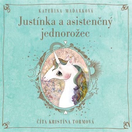 Kniha Justínka a asistenčný jednorožec (audio na CD)