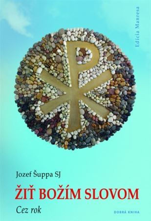 Kniha Žiť Božím slovom – Cez rok - Jozef Šuppa SJ
