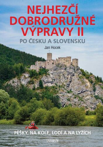 Nejhezčí dobrodružné výpravy po Česku a Slovensku II - Jan Hocek