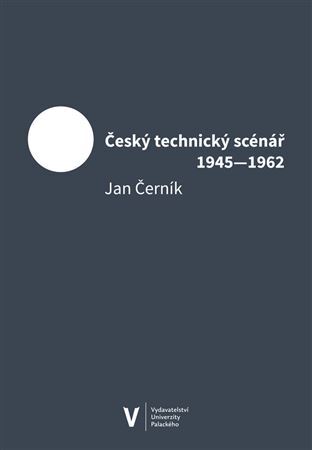 Kniha Český technický scénář 1945–1962 - Jan Černík