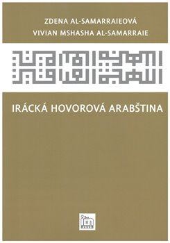 Irácká hovorová arabština - Vivian Mshasha Al-Samarraie,Zdena Al-Samarraiová