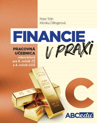 FINANCIE V PRAXI alebo Učím sa rozumne investovať, časť C