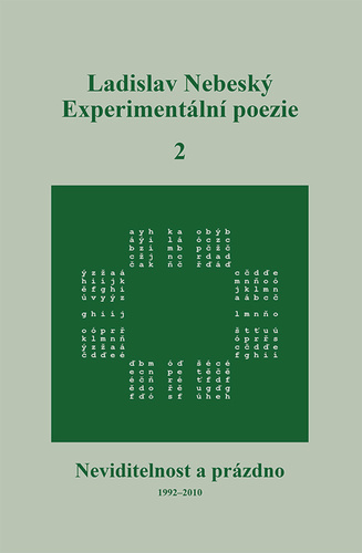 Experimentální poezie 2: Neviditelnost a prázdno (1992–2010) - Ladislav Nebeský
