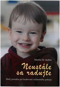 Kniha Neustále sa radujte - brat Martin Mária Kollár OFMConv.