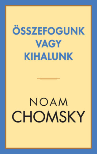 Kniha Összefogunk vagy kihalunk - Noam Chomsky