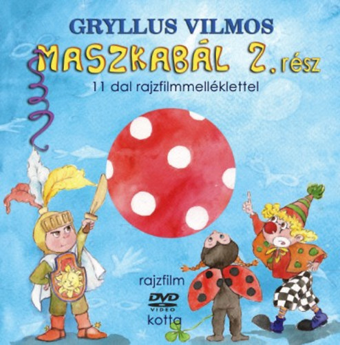 Kniha Maszkabál 2. rész (KÖNYV + DVD) - 11 dal rajzfilmmelléklettel - Vilmos Gryllus