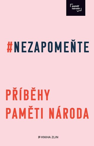 Nezapomeňte - Irena Tatíčková,Post Bellum,Post Bellum kúpite na Panta Rhei
