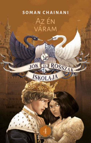 Kniha Jók és Rosszak Iskolája 4. - Az én váram - Soman Chainani