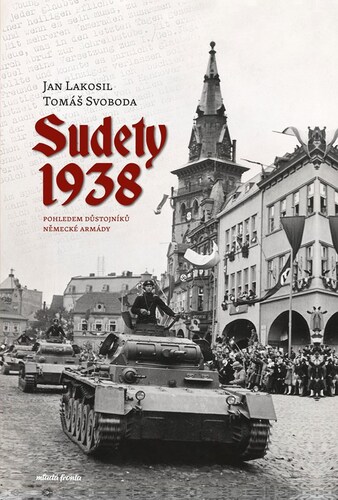 Kniha Sudety 1938 - Tomáš Svoboda,Jan Lakosil