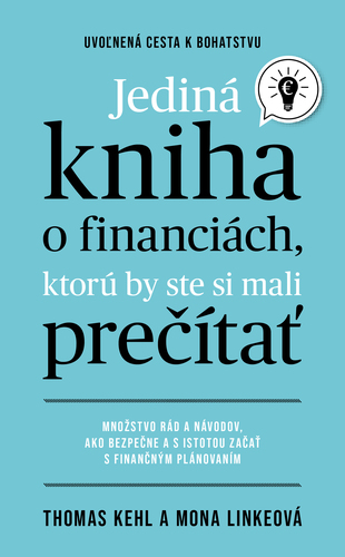 Jediná kniha o financiách, ktorú by ste mali prečítať - Thomas Kehl,Erika Ridziová