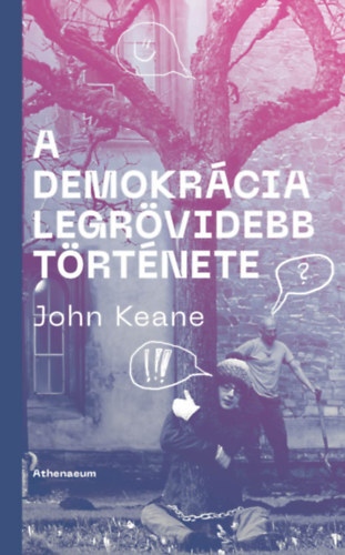 A demokrácia legrövidebb története - John Keane