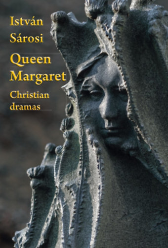 Kniha Queen Margaret - Christian dramas - István Sárosi