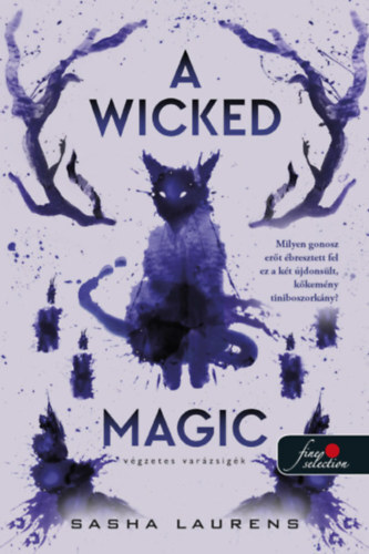 Kniha A Wicked Magic - Végzetes varázsigék - Sasha Laurens