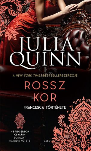 Kniha A Bridgerton család 6: Rossz kor - Julia Quinn