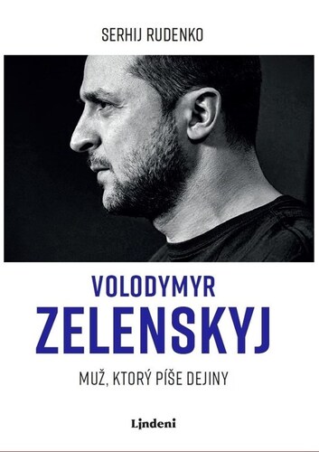 Volodymyr Zelenskyj - Muž, ktorý píše dejiny - Sergej Rudenko,Vita Jamborová