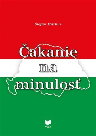 Kniha Čakanie na minulosť - Štefan Markuš