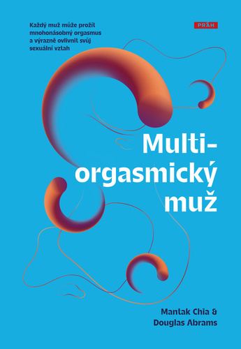 Multiorgasmický muž - Chia Mantak,Douglas Abrams,Pavel Toman