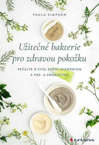 Kniha Užitečné bakterie pro zdravou pokožku