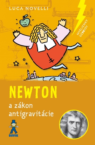 Newton a zákon antigravitácie - Luca Novelli,Jakub Vallo
