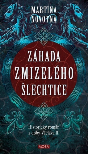 Kniha Záhada zmizelého šlechtice - Historický román z doby Václava II.