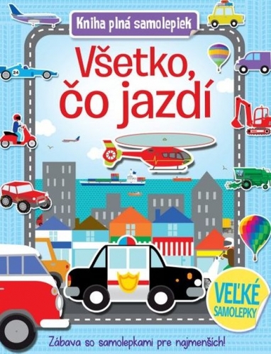 Kniha Všetko, čo jazdí - Kniha plná samolepek