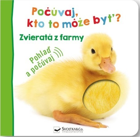 Kniha Zvieratá z farmy - Počúvaj, kto to môže byť?