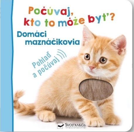 Kniha Domáci maznáčikovia - Počúvaj, kto to môže byť?