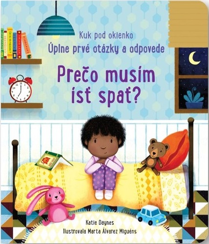Kuk pod okienko: Prečo musím ísť spať?