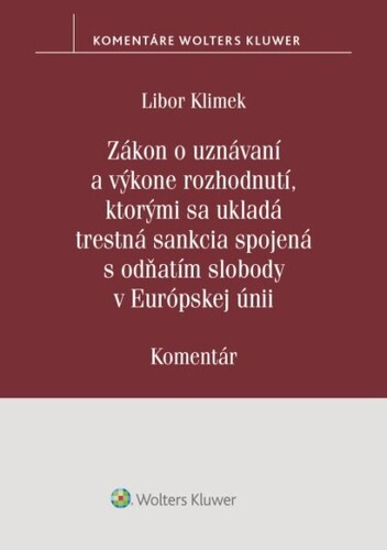 Kniha Zákon o uznávaní a výkone rozhodnutí, ktorými sa ukladá trestná sankcia